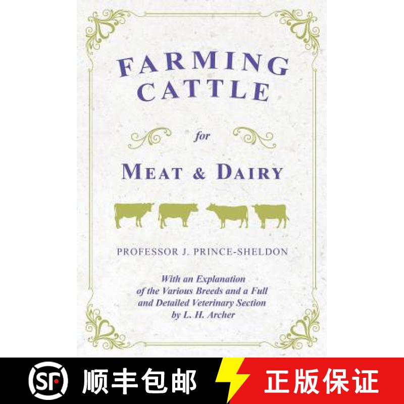 【3-4周达】Farming Cattle for Meat and Dairy - With an Explanation of the Various Breeds and a Full a... [9781528707923]