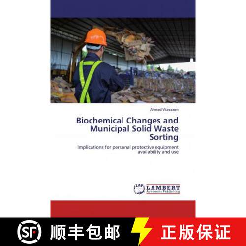 预订 Biochemical Changes and Municipal Solid Waste Sorting [9786200460639]