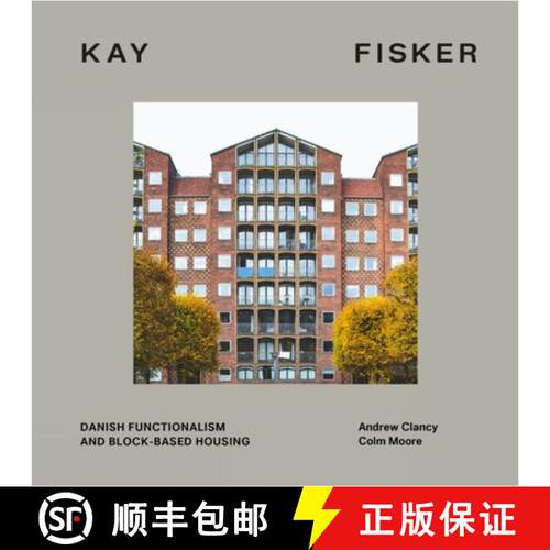 预订 精装 Kay Fisker : Danish Functionalism and Block-based Housing [9781848224056]