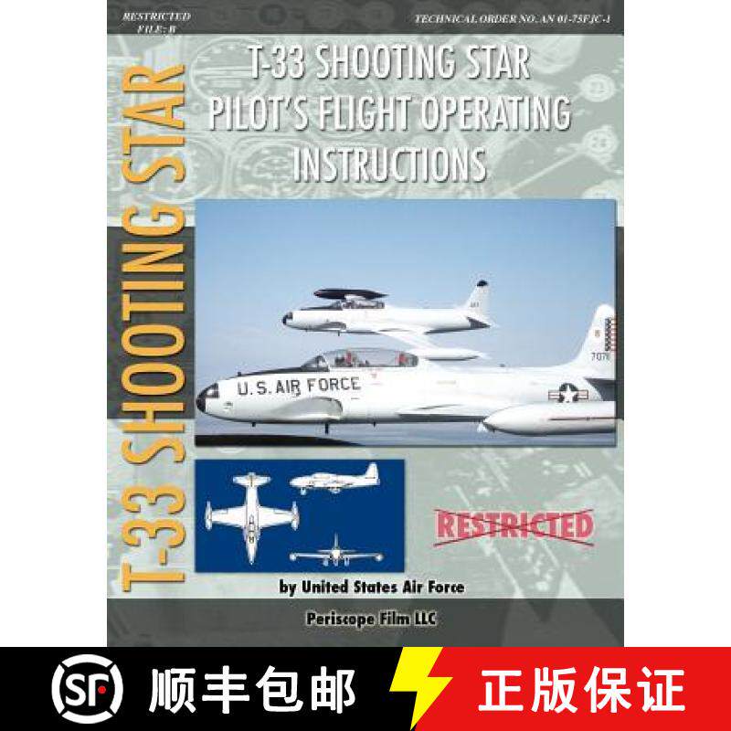 【3-4周达】T-33 Shooting Star Pilot's Flight Operating Instructions [9781937684747]
