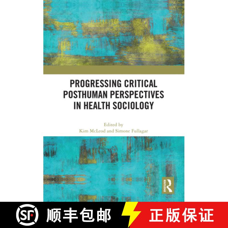 【3-4周达】Progressing Critical Posthuman Perspectives in Health Sociology [9781032812496]