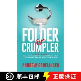 预订 Folder or Crumpler: Wipe Away Your Misconceptions, Understand Your Strengths & Get the Most From... [9781733551304]