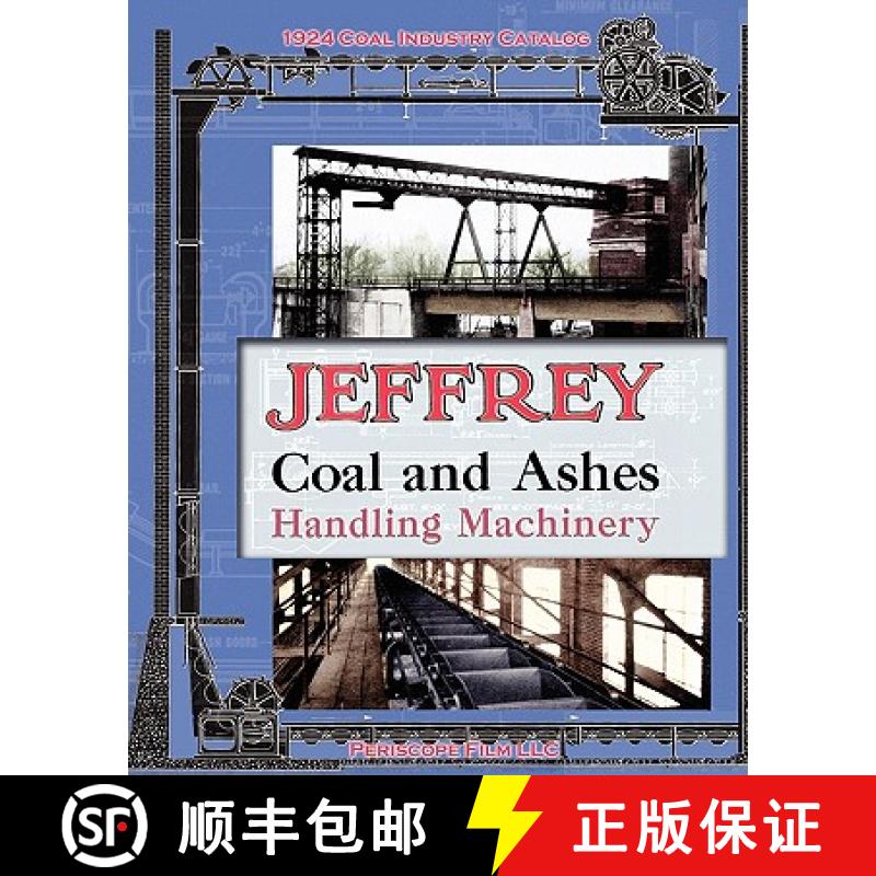 【3-4周达】Jeffrey Coal and Ashes Handling Machinery Catalog [9781935700296]