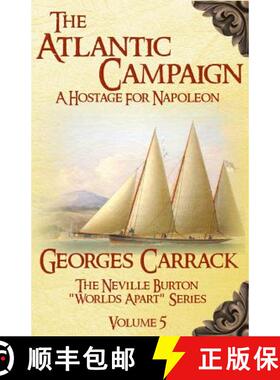 【3-4周达】The Atlantic Campaign: A Hostage for Napoleon [9780996867108]