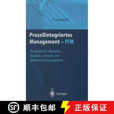【3-4周达】Prozessintegriertes Management -- Pim: Ein Modell Fur Effizientes Qualitats-, Umwelt- Und ... [9783642636189]