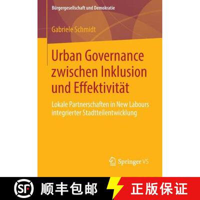 【3-4周达】Urban Governance zwischen Inklusion und Effektivität : Lokale Partnerschaften in New Labo... [9783658043704]