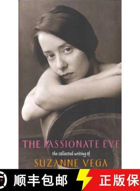 【3-4周达】The Passionate Eye:: The Collected Writing of Suzanne Vega [9780380788828]