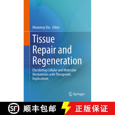 【3-4周达】Tissue Repair and Regeneration : Elucidating Cellular and Molecular Mechanisms with Therap... [9783031936760]