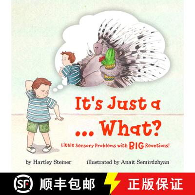 【3-4周达】It`s Just a... What? – Little Sensory Problems with Big Reactions! [9781941765746]