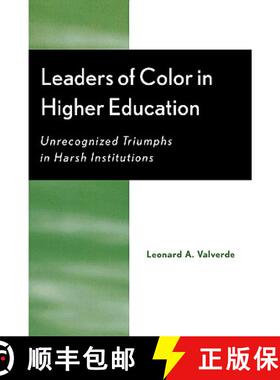 预订 Leaders of Color in Higher Education : Unrecognized Triumphs in Harsh Institutions [9780759105423]