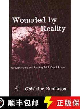 【3-4周达】Wounded By Reality: Understanding and Treating Adult Onset Trauma [9780881634303]
