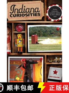 【3-4周达】Indiana Curiosities: Quirky Characters, Roadside Oddities & Other Offbeat Stuff, Third Edi... [9780762754182]