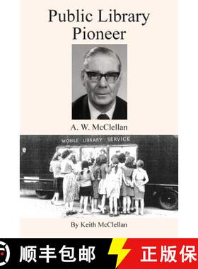 【3-4周达】Public Library Pioneer: A.W. McClellan [9781910779361]