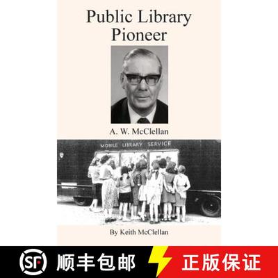 【3-4周达】Public Library Pioneer: A.W. McClellan [9781910779361]