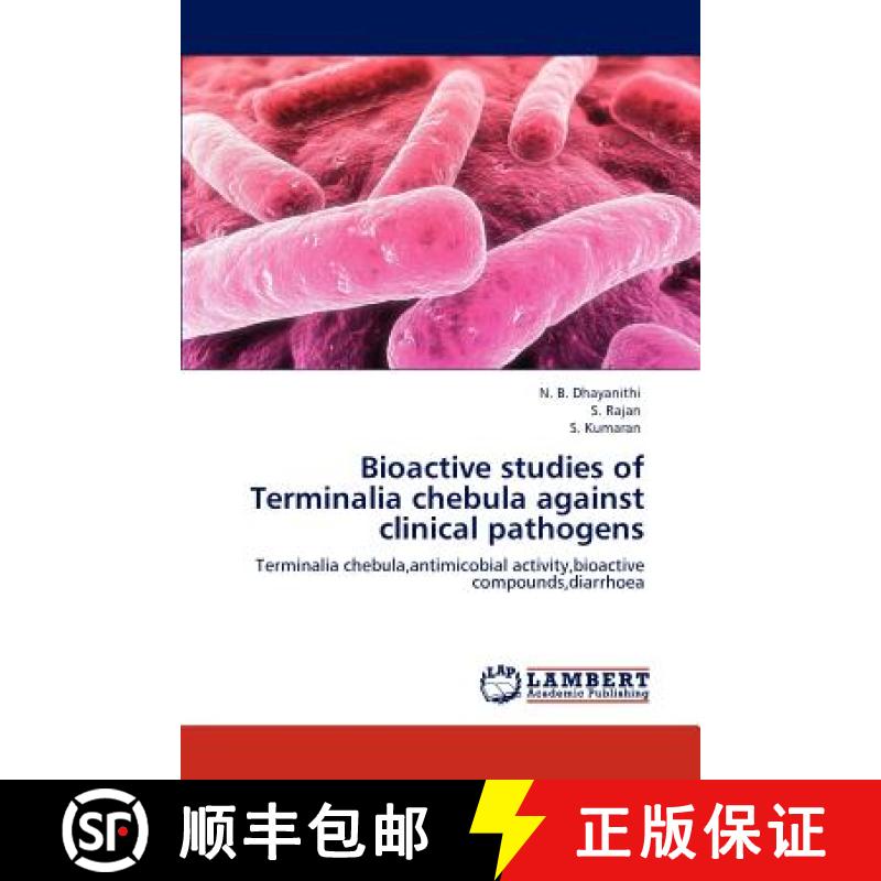 预订 Bioactive studies of Terminalia chebula against clinical pathogens [9783848439867]