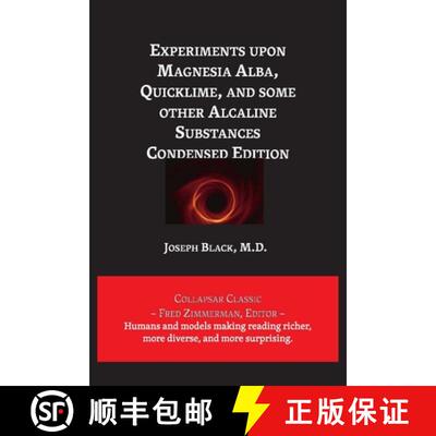 【3-4周达】Experiments upon Magnesia Alba, Quicklime, and some other Alcaline Substances [9781608883479]