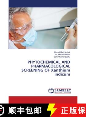 预订 PHYTOCHEMICAL AND PHARMACOLOGICAL SCREENING OF Xanthium indicum [9783844330519]