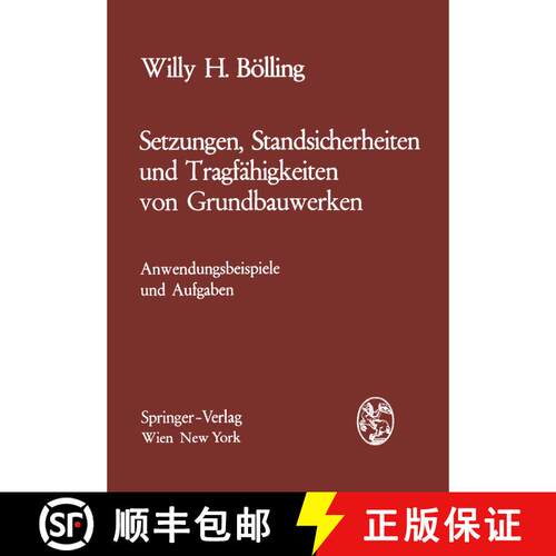 【3-4周达】Setzungen, Standsicherheiten und Tragfähigkeiten von Grundbauwerken : Anwendungsbeispiele... [9783211810491]