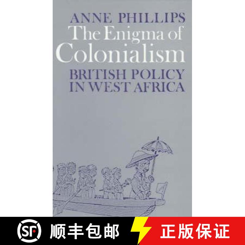 【3-4周达】Enigma of Colonialism: An Interpretation of British Policy in West Africa [9780852550267]