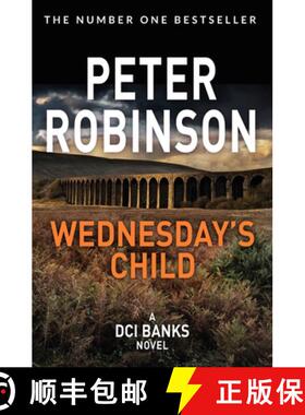 【3-4周达】Wednesday's Child: Book 6 in the number one bestselling Inspector Banks series [9781509859108]