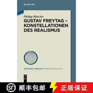 【3-4周达】Gustav Freytag - Konstellationen Des Realismus [9783110682854]