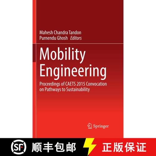 【3-4周达】Mobility Engineering : Proceedings of CAETS 2015 Convocation on Pathways to Sustainability... [9789811097898]