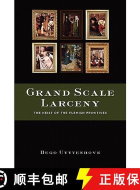 【3-4周达】Grand Scale Larceny: The Heist of the Flemish Primitives [9780557552344]