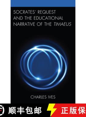 预订 Socrates' Request and the Educational Narrative of the Timaeus [9781498528504]