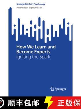 【3-4周达】How We Learn and Become Experts : Igniting the Spark [9783031616440]