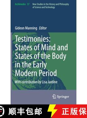 【3-4周达】Testimonies: States of Mind and States of the Body in the Early Modern Period [9783030393748]
