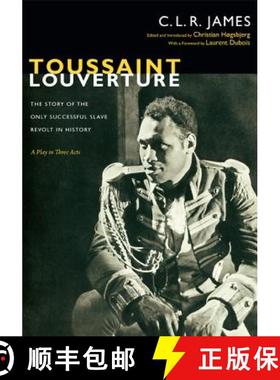 【3-4周达】Toussaint Louverture: The Story of the Only Successful Slave Revolt in History; A Play in ... [9780822353034]