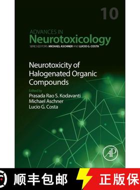 【3-4周达】Neurotoxicity of Halogenated Organic Compounds: Volume 10 [9780443133404]