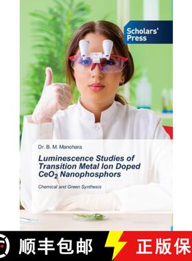 预订 Luminescence Studies of Transition Metal Ion Doped CeO2 Nanophosphors [9786138925910]