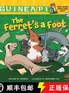 预订 Guinea PIG, Pet Shop Private Eye Book 3: The Ferret's A Foot [9780761356295]
