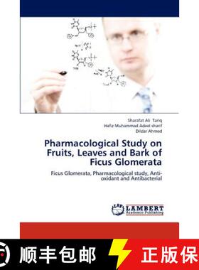 预订 Pharmacological Study on Fruits, Leaves and Bark of Ficus Glomerata [9783659230837]