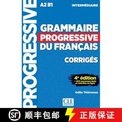 【3-4周达】Grammaire progressive du francais - Niveau intermediaire (A2/B1) - Corriges: Corriges inte... [9782090381047]