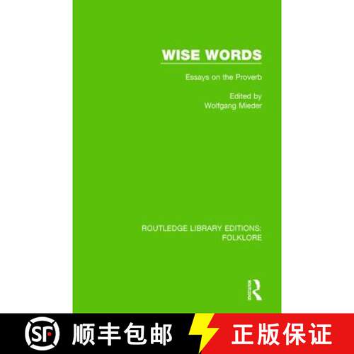 【3-4周达】精装 Wise Words (Rle Folklore): Essays on the Proverb [9781138844254]