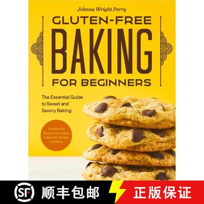【3-4周达】Gluten-Free Baking for Beginners: The Essential Guide to Sweet and Savory Baking [9781648769184]