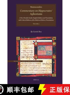 预订 Maimonides, Commentary on Hippocrates' Aphorisms Volume 2: A New Parallel Arabic-English Edition... [9789004425521]