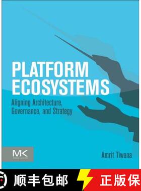 【3-4周达】Platform Ecosystems: Aligning Architecture, Governance, and Strategy [9780124080669]