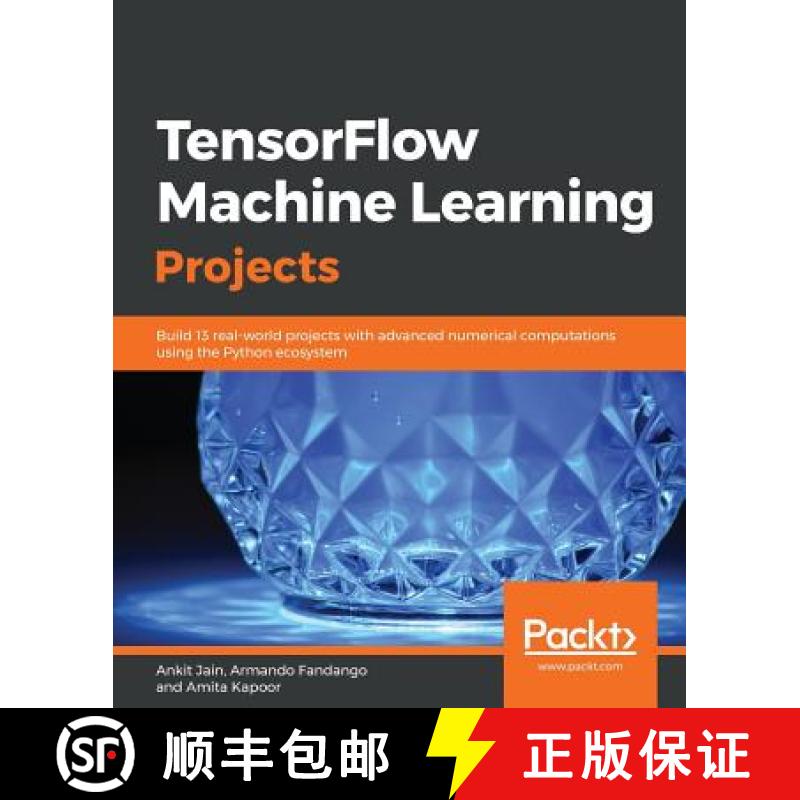 预订 TensorFlow Machine Learning Projects: Build 13 real-world projects with advanced numerical compu... [9781789132212]