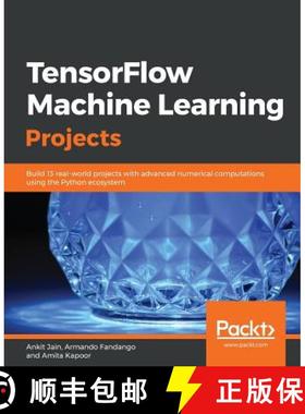 预订 TensorFlow Machine Learning Projects: Build 13 real-world projects with advanced numerical compu... [9781789132212]