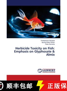 预订 Herbicide Toxicity on Fish: Emphasis on Glyphosate & Almix [9783659464188]