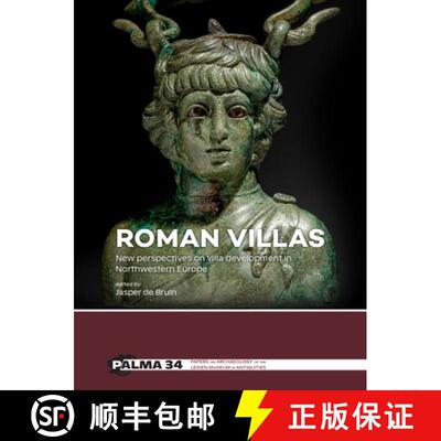 【3-4周达】Roman Villas: New Perspectives on Villa Development in Northwestern Europe [9789464263473]