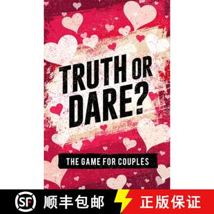 预订 Truth or Dare? The Game For Couples: Find Out The Truth & Spice Up The Fun [9781951806088]