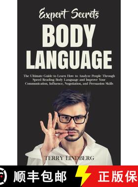 【3-4周达】Expert Secrets - Body Language: The Ultimate Guide to Learn how to Analyze People Through ... [9781800761278]