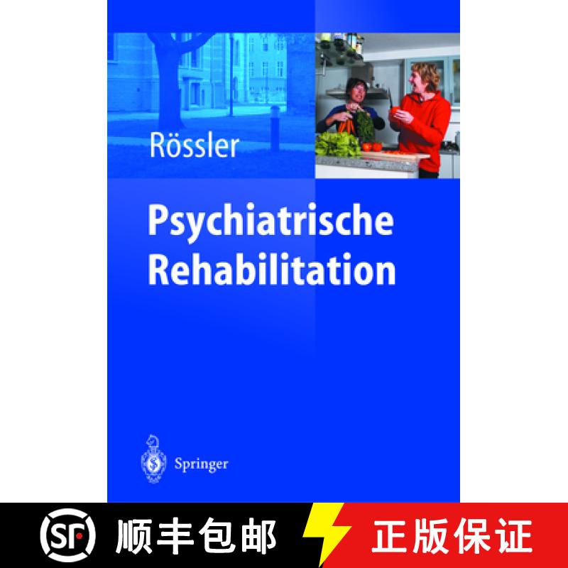 【3-4周达】Psychiatrische Rehabilitation: Unter Mitarbeit Von Ch. Lauber [9783540407355]