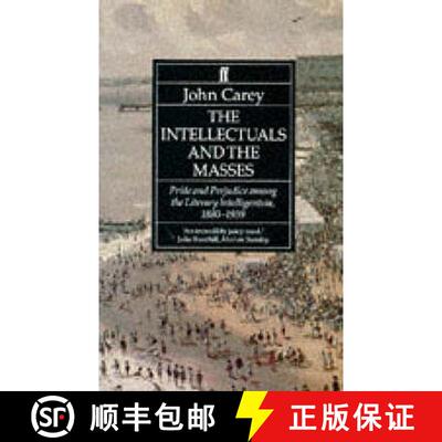 【3-4周达】The Intellectuals and the Masses: Pride and Prejudice Among the Literary Intelligentsia 18... [9780571169269]