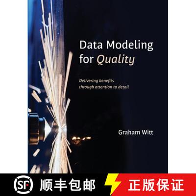 【3-4周达】Data Modeling for Quality: Delivering benefits through attention to detail [9781634629133]