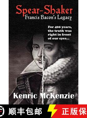 【3-4周达】Spear -shaker: Francis Bacon's Legacy [9780956418500]